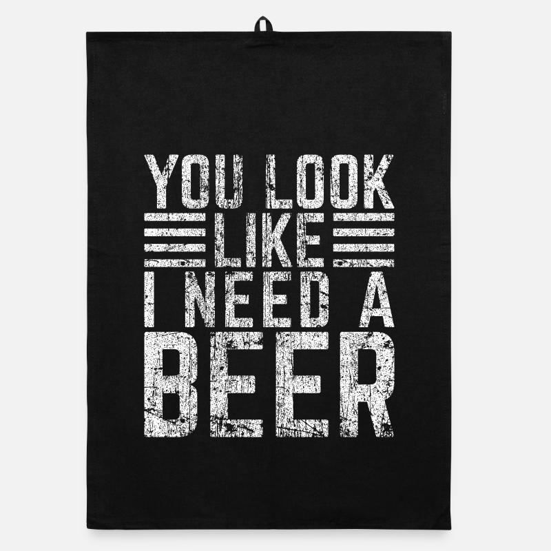 You Look Like Need a Beer Organic dish towel