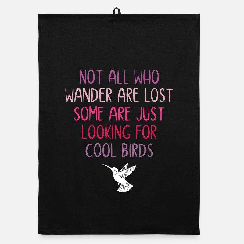 Tous ceux qui errent ne sont pas perdus - Oiseaux Torchon bio
