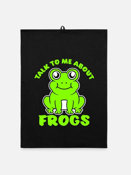 Talk To Me About Frogs Lustig Frosch Liebhaber - Organic Geschirrtuch - Schwarz - Vorne