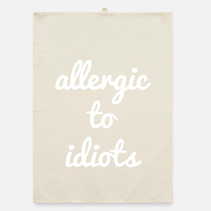 Allergic to idiots Organic dish towel