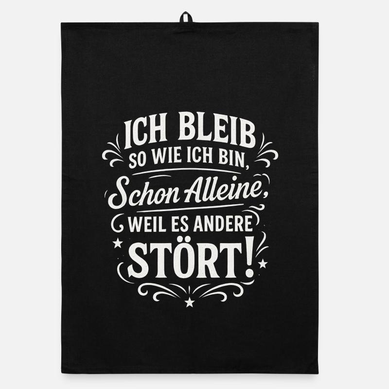 Ich bleib so wie ich bin, weil es andere stört Organic Geschirrtuch