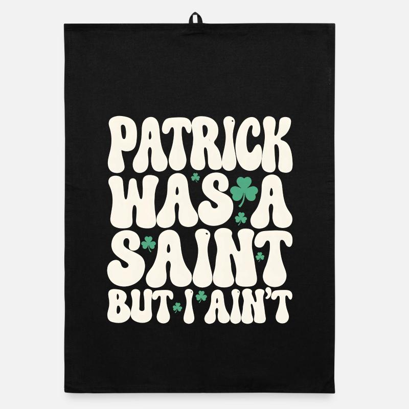 Patrick était un saint mais je ne suis pas la Saint-Patrick Torchon bio