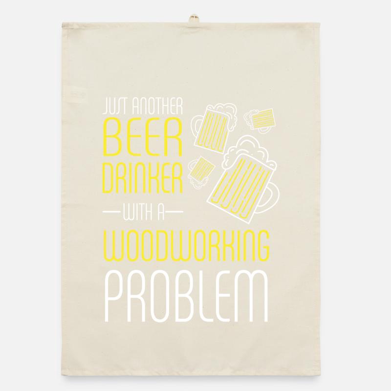 Beer Drinker With Woodworking Problem Organic dish towel