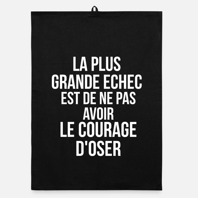 plus grande echec est de ne pas avoir le courage - Torchon bio - noir
