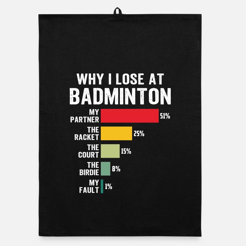 Why I Lose at Badminton - Torchon bio - noir