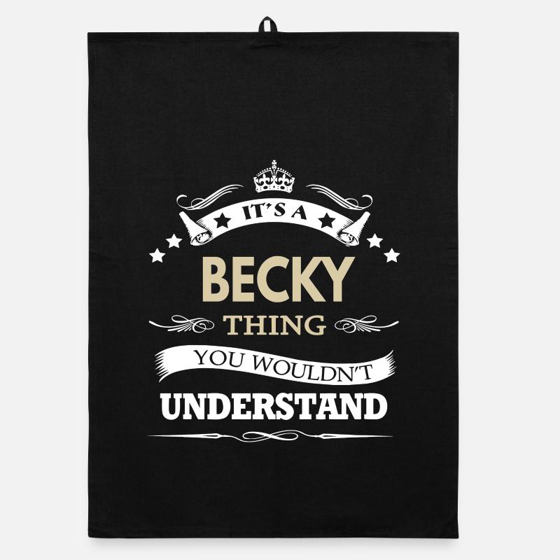 C’est une chose de Becky que tu ne comprendrais pas drôle. Torchon bio