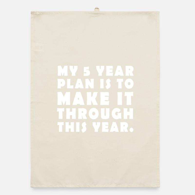 My 5 Year Plan is to make it through this year Organic dish towel