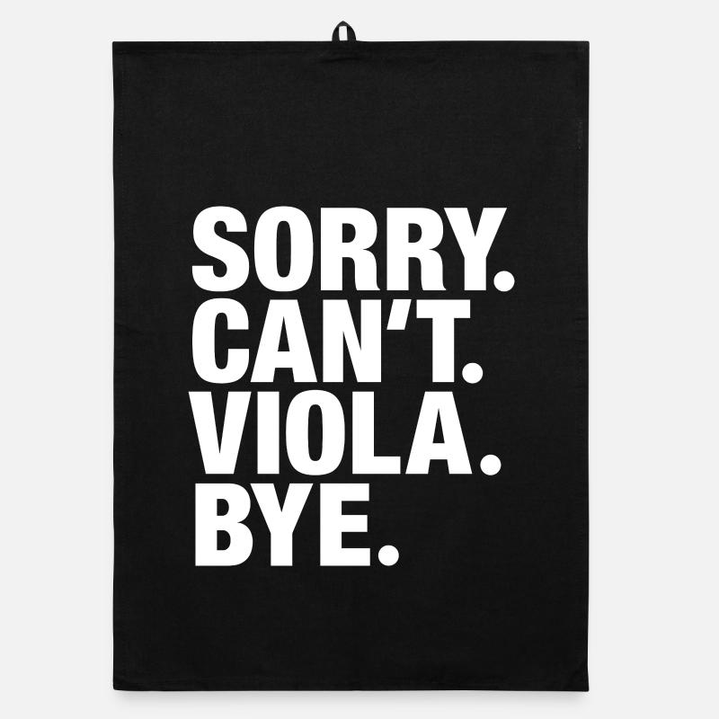 Sorry. Can't. Viola. Bye. Bratsche Bratschist Organic Geschirrtuch