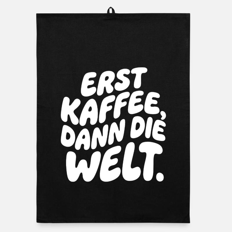 Erst Kaffee, Dann Die Welt Organic Geschirrtuch