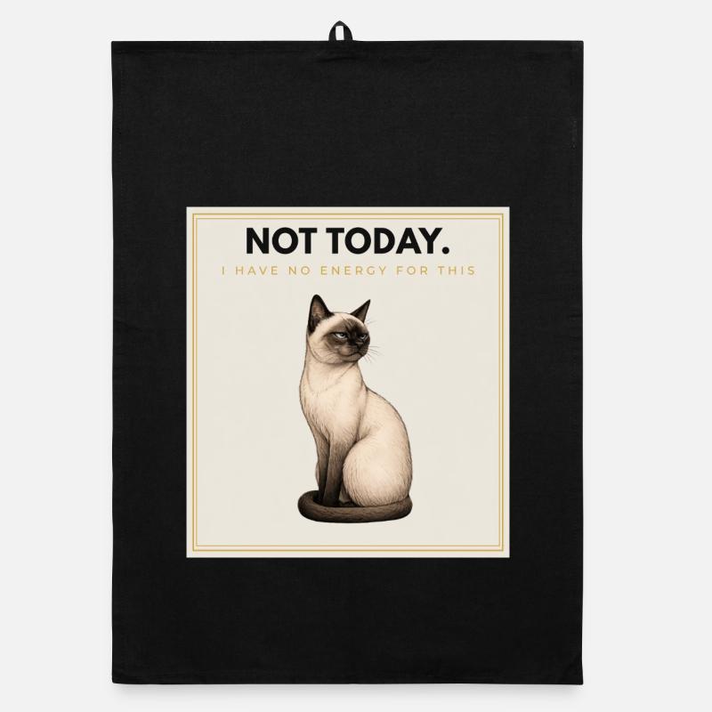 PAS AUJOURD’HUI. Noble Cat Introverti Conception du Mème Torchon bio