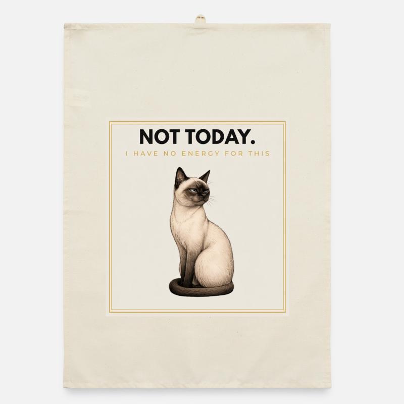 PAS AUJOURD’HUI. Noble Cat Introverti Conception du Mème Torchon bio