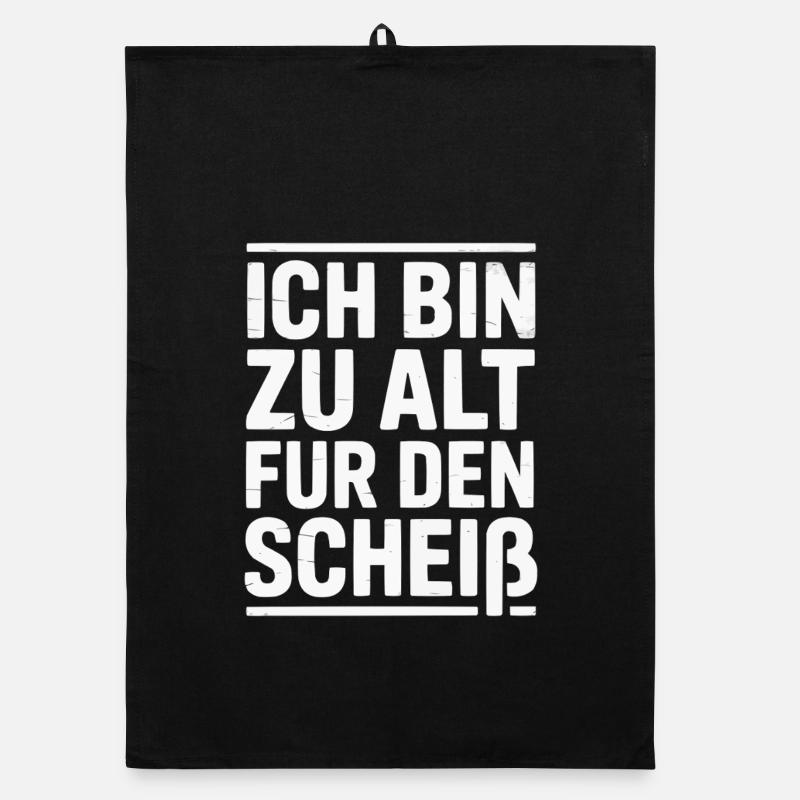 I'm too old for this shit – Funny sayings Organic dish towel