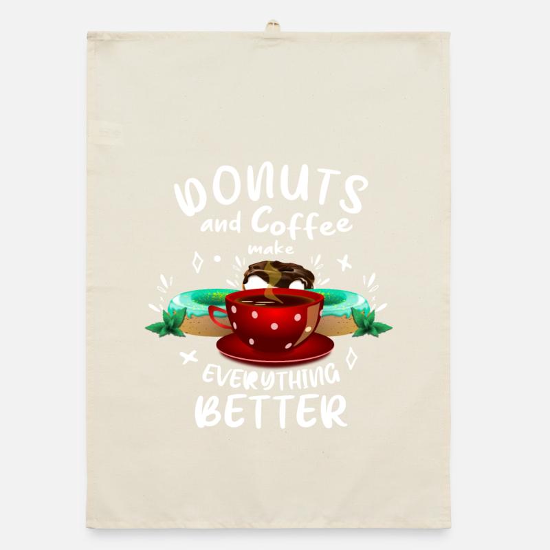 Donuts and coffee make everything better Organic dish towel