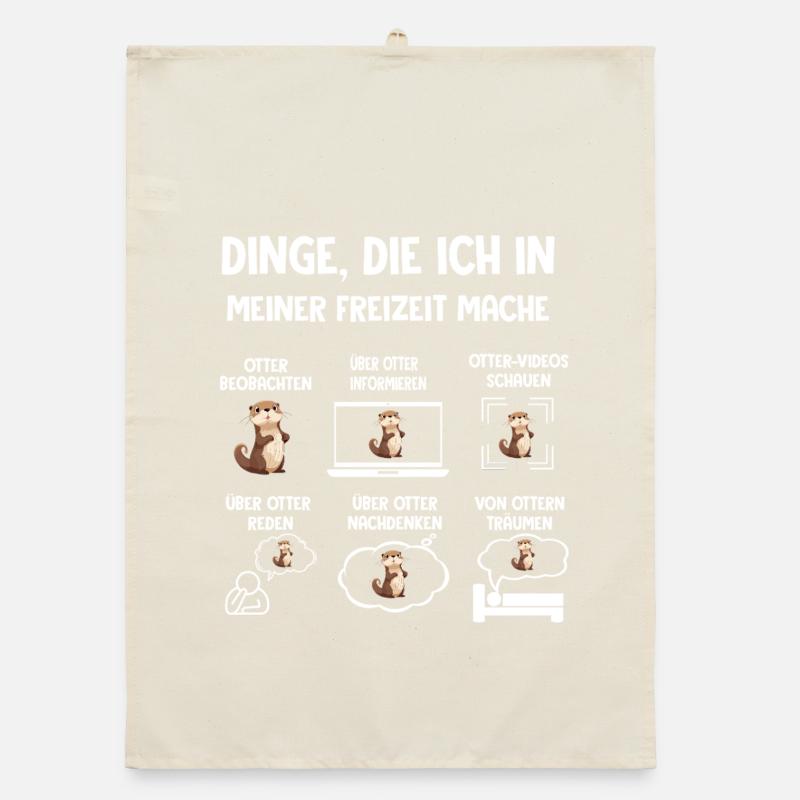 Dinge Die Ich In Meiner Freizeit Mache OTTER Organic Geschirrtuch