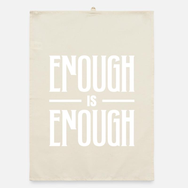 ENOUGH IS ENOUGH BOLD TYPOGRAPHY Organic dish towel