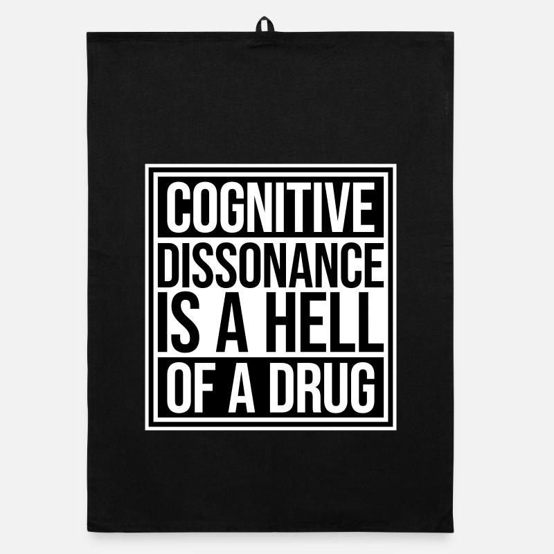 Cognitive Dissonance Is A Hell Of A Drug Saying Organic dish towel