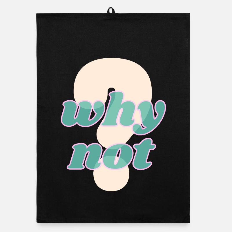 Why Not Statement Design Organic dish towel