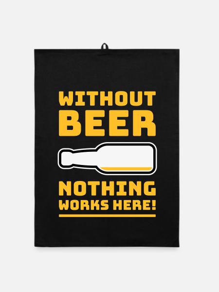 Without Beer Nothing Works Here! (Drinking POS 3C) - Organic dish towel - black - Front