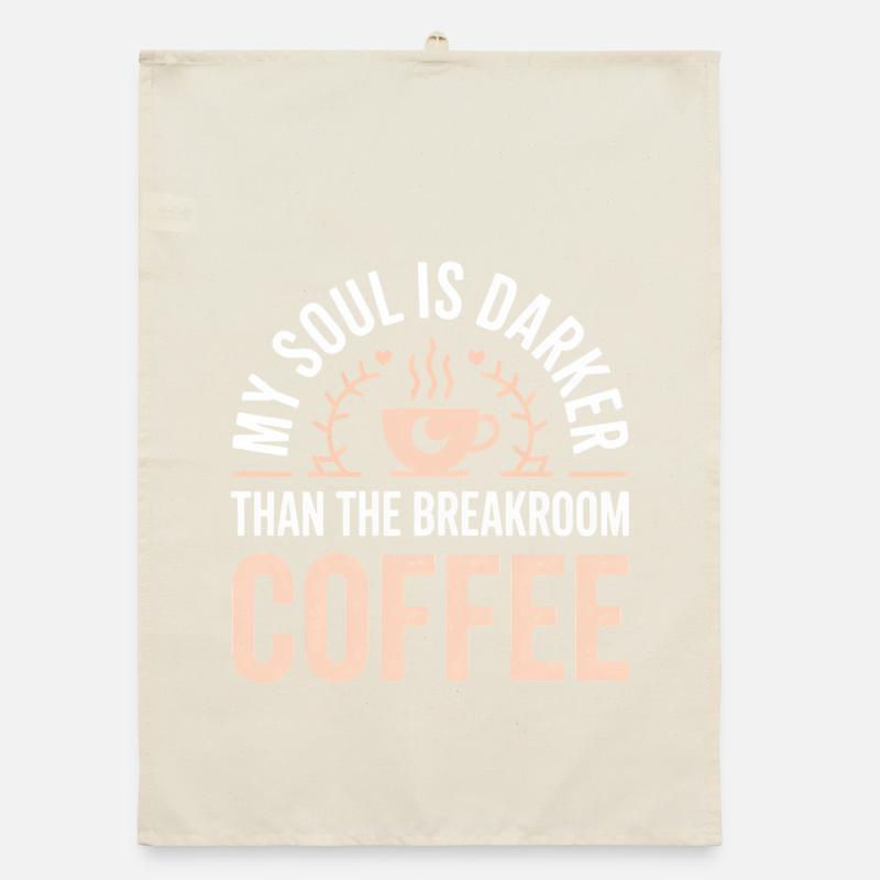 Âme plus sombre que le café de la salle de pause Torchon bio