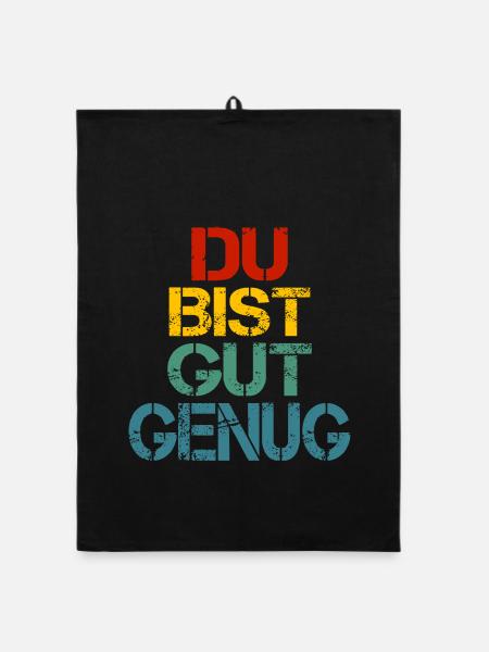 Du Bist Gut Genug Meme Zitat - Organic Geschirrtuch - Schwarz