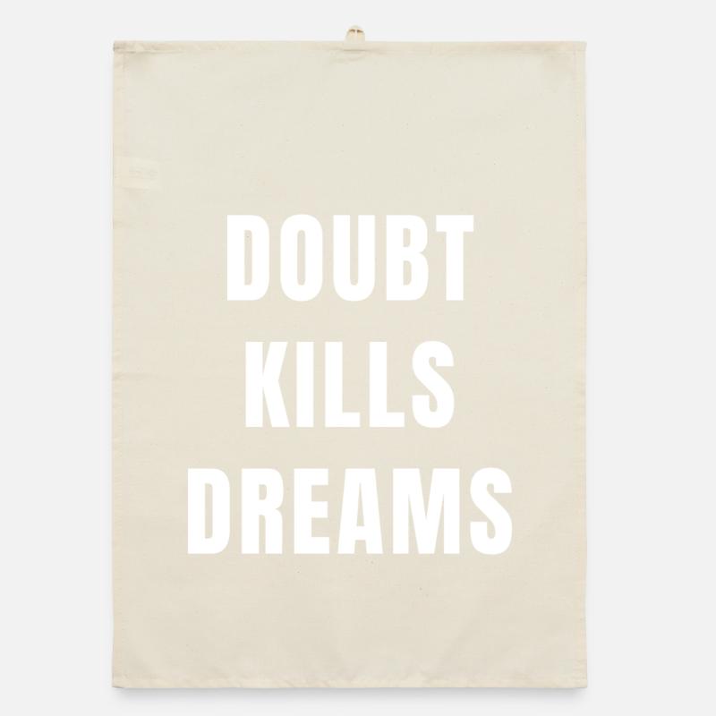 Doubt Kills Dreams Motivation Success Mindset Torchon bio