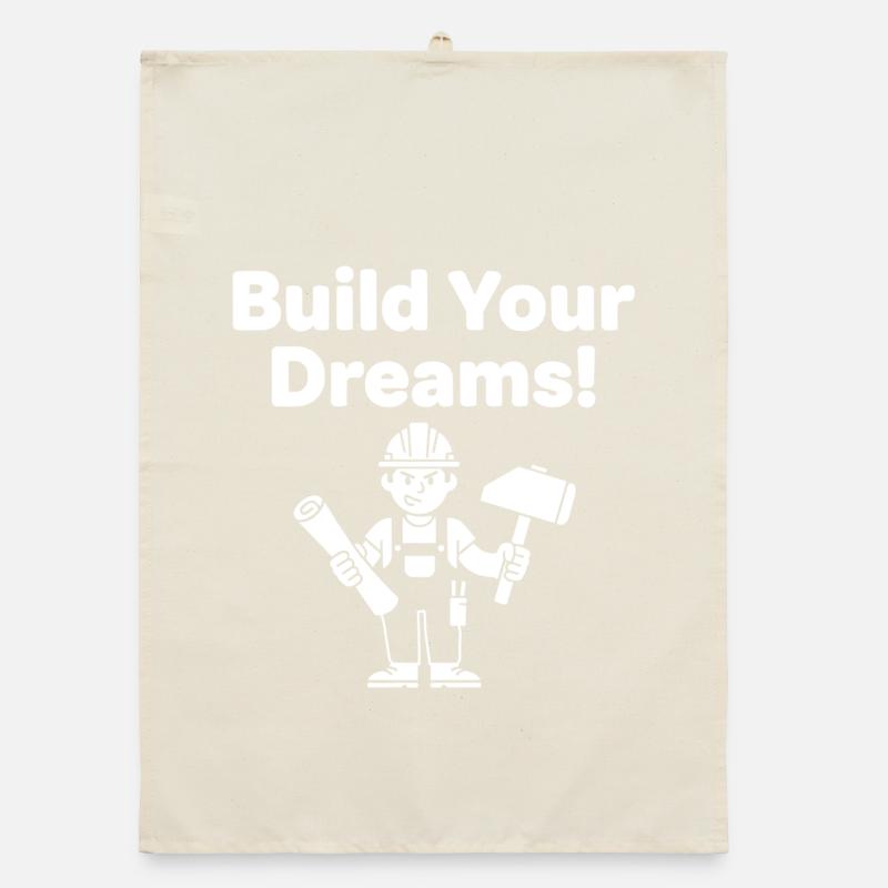 Baue Deine Träume Bauarbeiter Organic Geschirrtuch