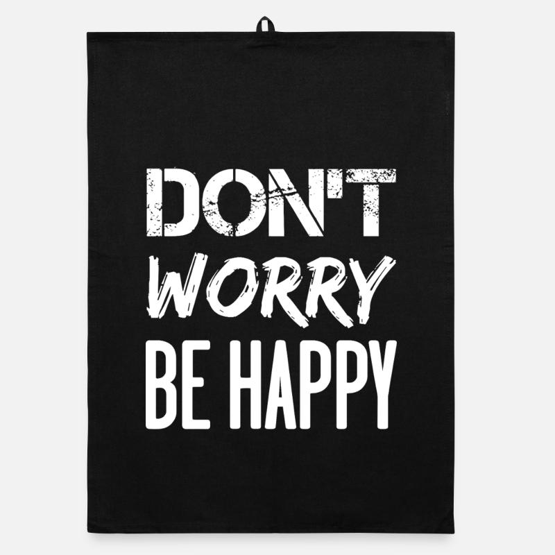 Don’t Worry Be Happy - blanc. Torchon bio