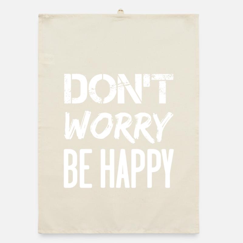 Don't Worry Be Happy - white. Organic dish towel