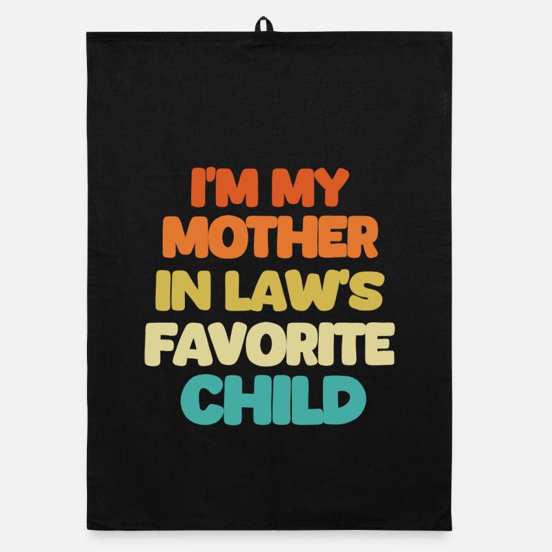 Ich bin das Lieblingskind meiner Schwiegermutter t Organic Geschirrtuch