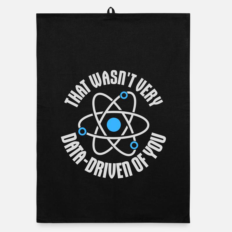 That Wasn't Very Data-Driven Of You Funny Nerd Organic dish towel