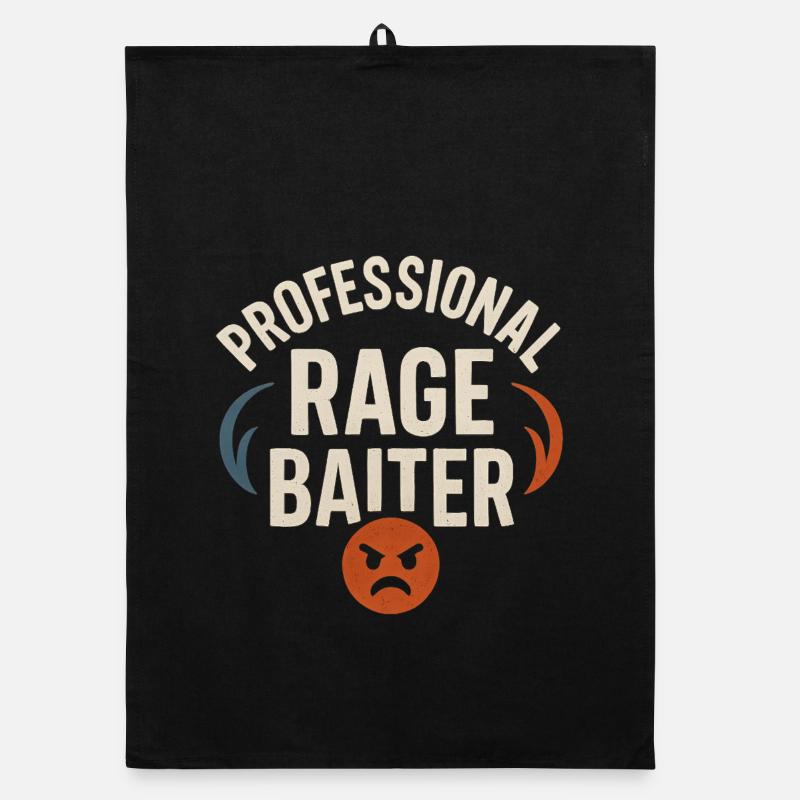 Rage Baiter professionnel, drôle de dicton Torchon bio