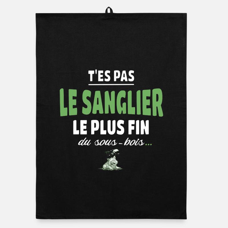 T’es pas le sanglier le plus fin du sous-bois Torchon bio