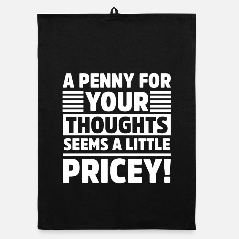 Funny Penny for Your Thoughts Sarcastic Funny Organic dish towel