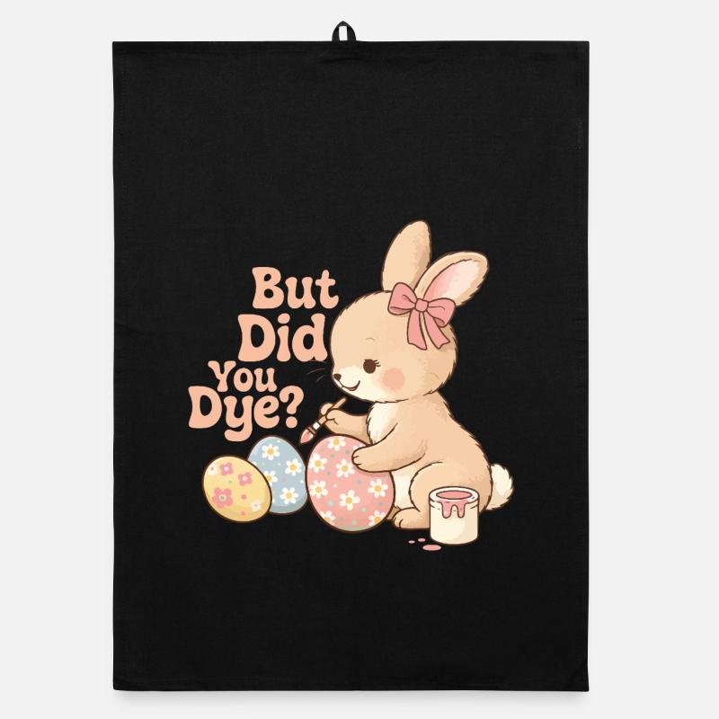 But Did You Dye Funny Easter Egg Dyeing Joke Organic dish towel