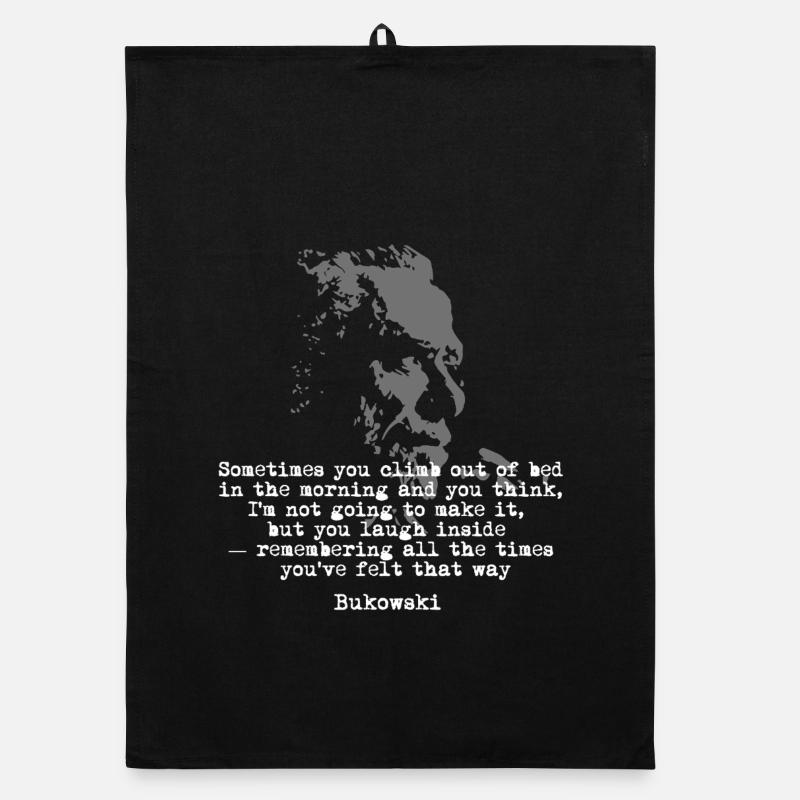 Charles Bukowski quote on inner strength Organic dish towel