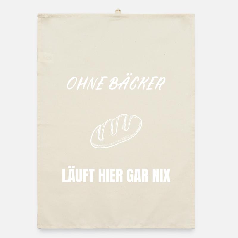 Nothing works without a baker – Funny Baker Shirt Organic dish towel