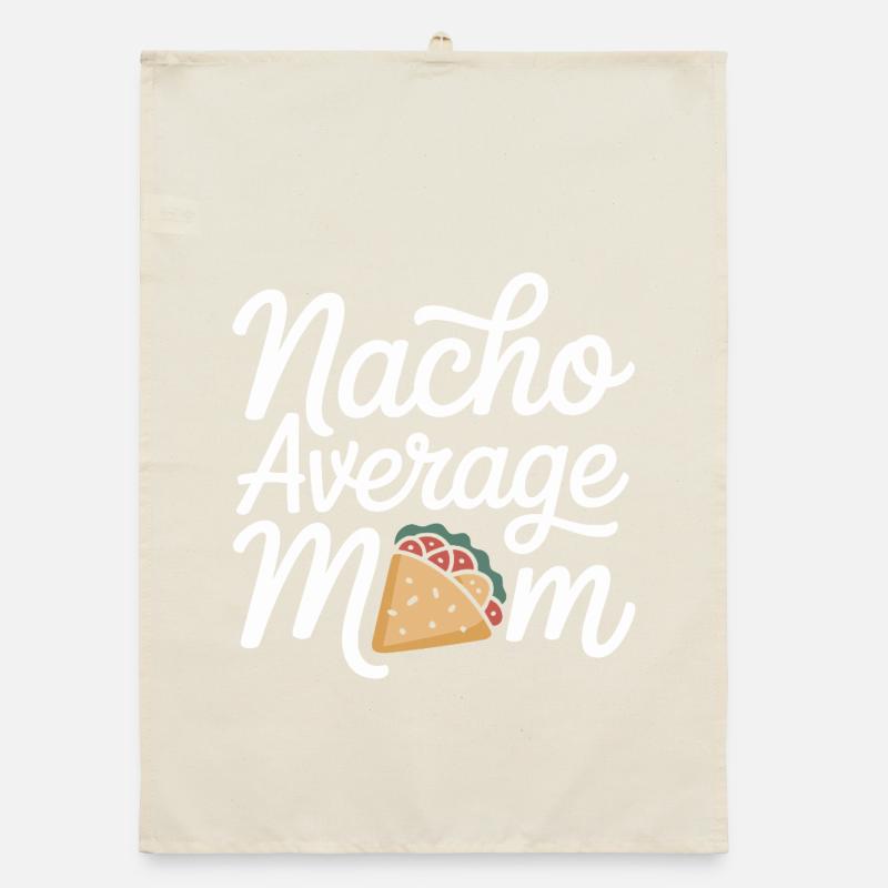 Nacho Maman Moyenne Drôle Torchon bio