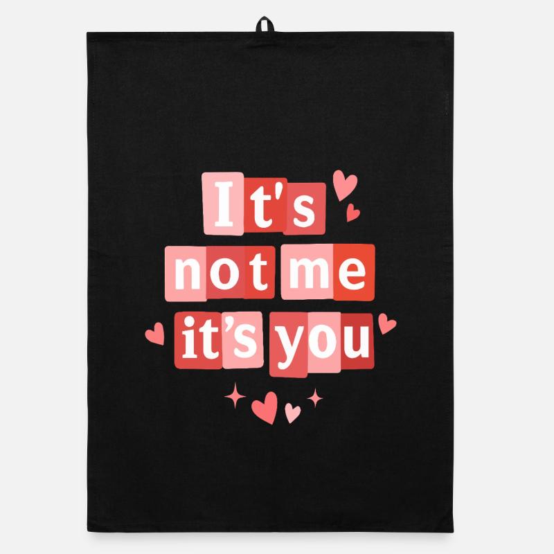 Ce n’est pas moi, c’est toi drôle Citation de la Saint-Valentin Torchon bio