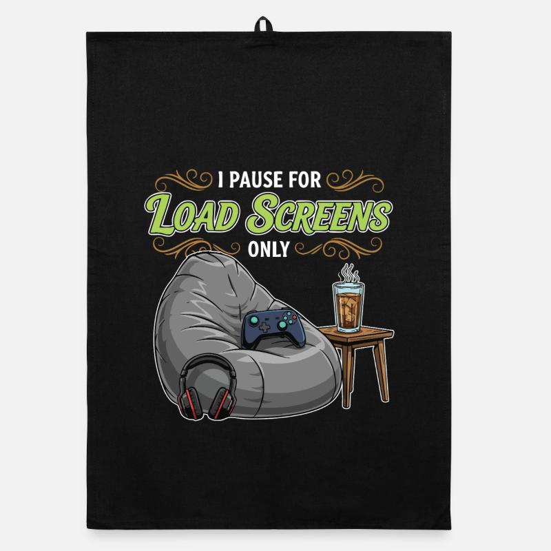 Gaming Humor Quote Pause Load Screens Organic dish towel