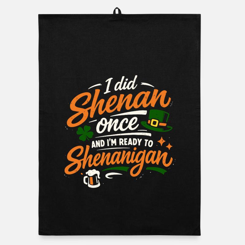 Ready in front of shenanigans | St. Patrick's Day Organic dish towel