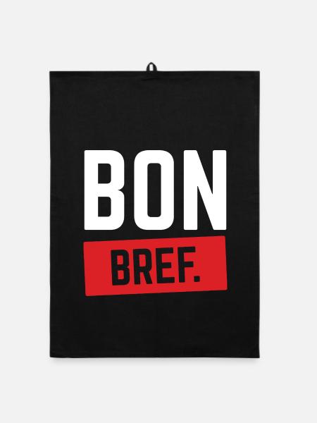 BON BREF Humour Français Expression Drôle - Torchon bio - noir - Devant