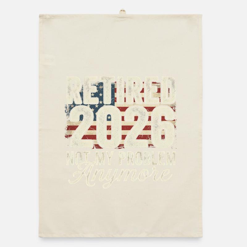 Retirement in 2026 – no longer my problem. Retirement Organic dish towel