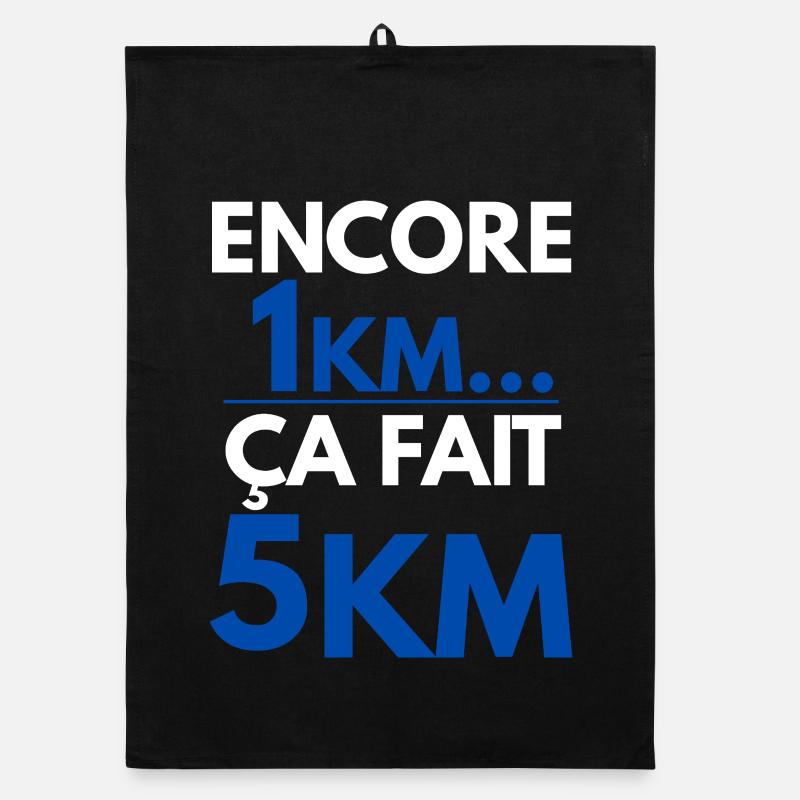 Encore 1km Ça Fait 5km Humour Running Torchon bio