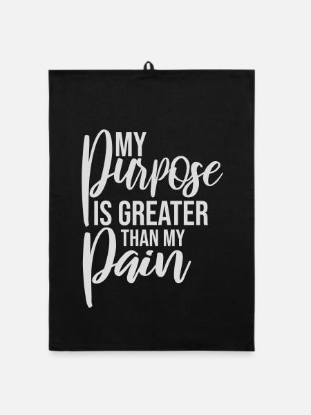 My Purpose Is Greater Than My Pain Sinn Zitat Logo - Organic Geschirrtuch - Schwarz - Vorne