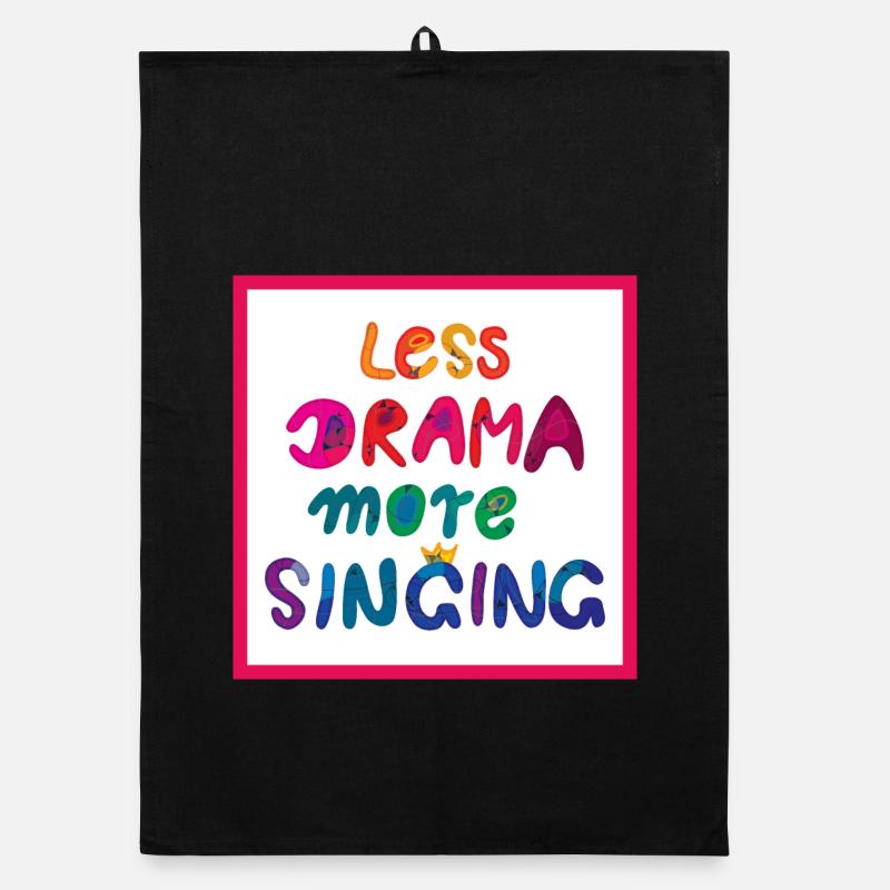 Moins de drame, plus de chant ! Affiche - Arc-en-ciel Torchon bio