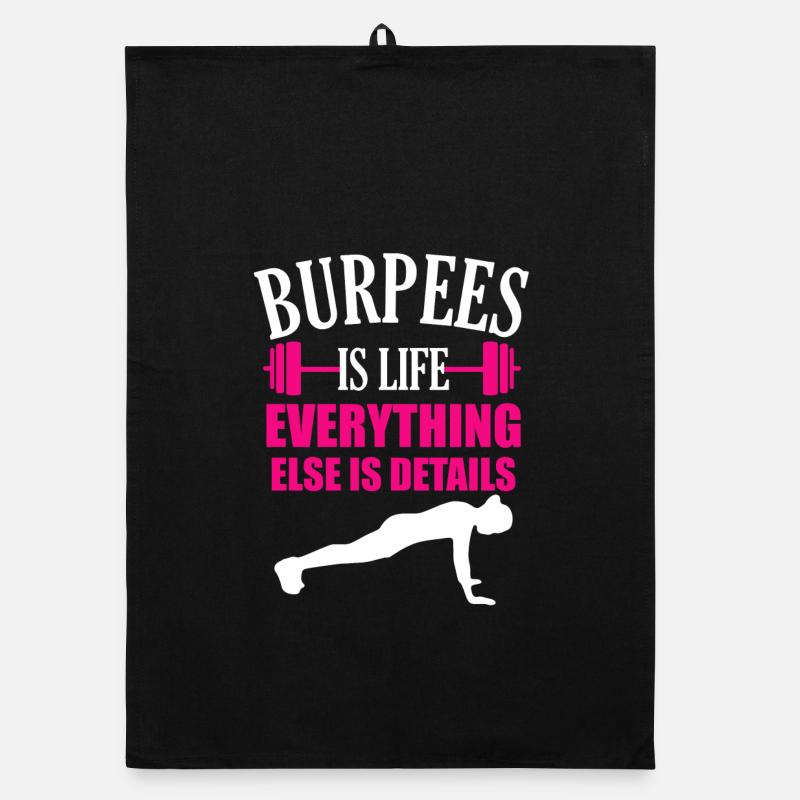 Burpees Is Life Everythink Else Is Details Organic dish towel