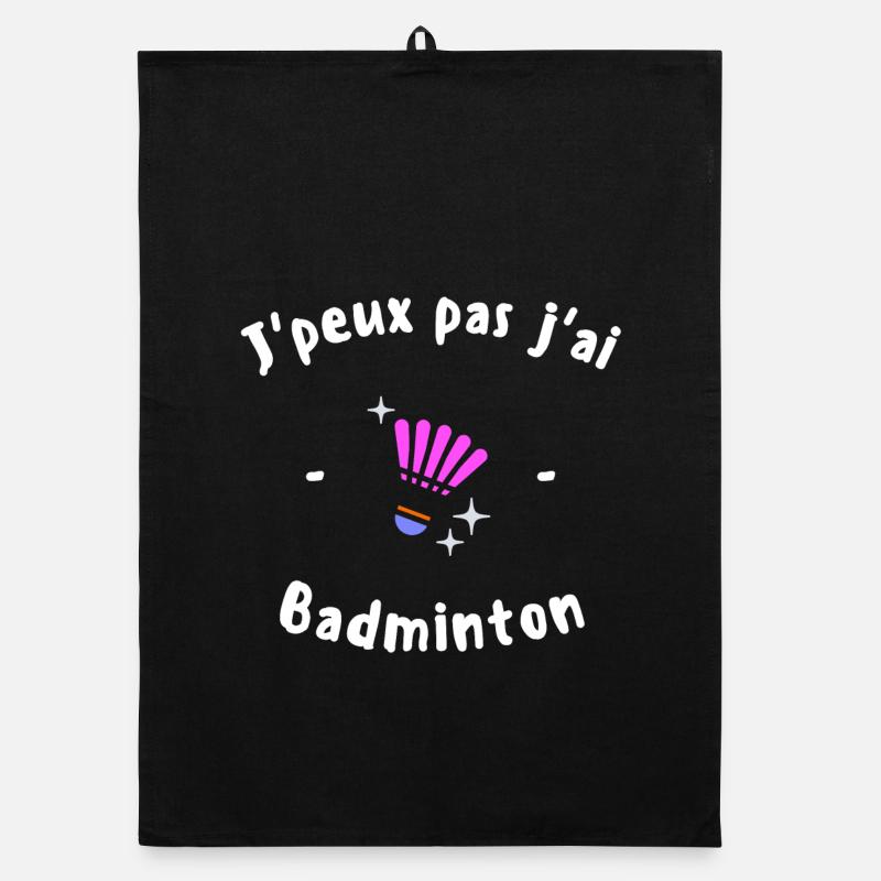 J Peux pas j ai Badminton Torchon bio