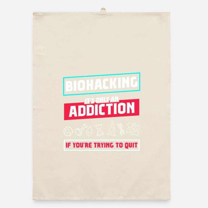 Biohacking it's only an Addiction Organic dish towel
