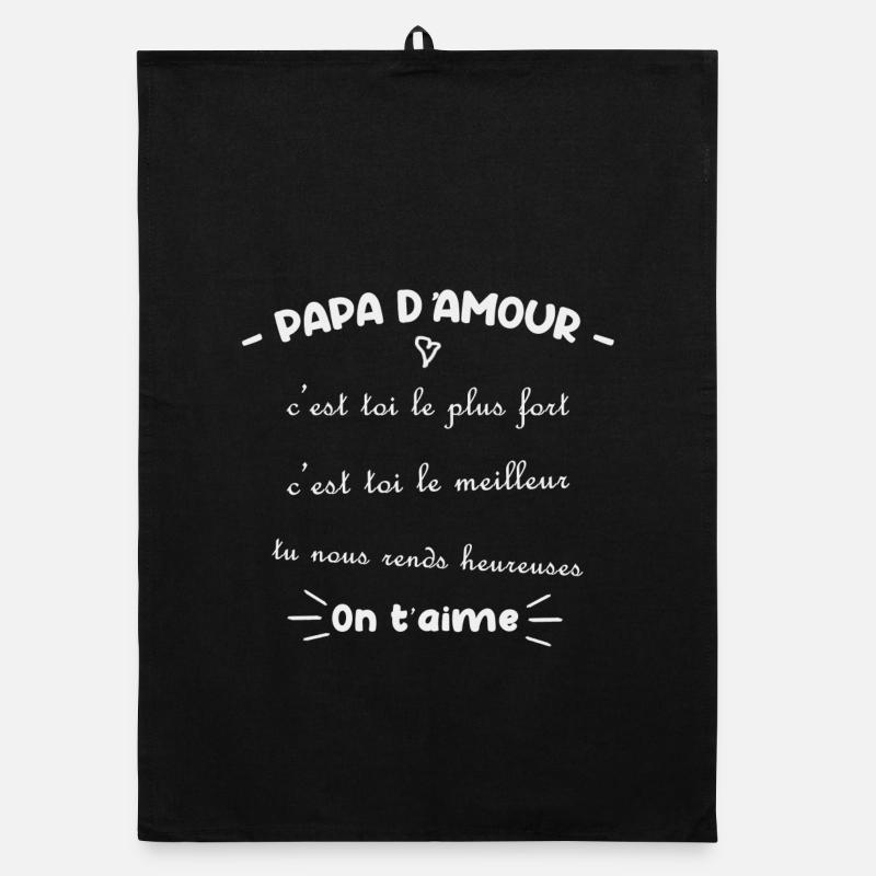 Papa d amour c'est toi le plus fort, c'est toi le  Torchon bio
