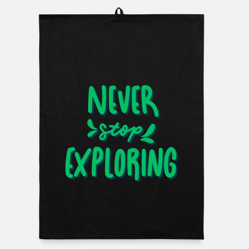 Never Stop Exploring Organic dish towel
